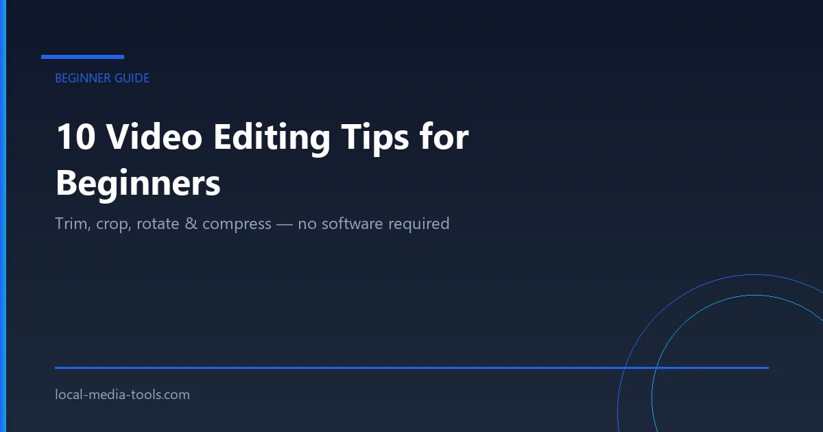 10 Video Editing Tips for Beginners (No Software Required)